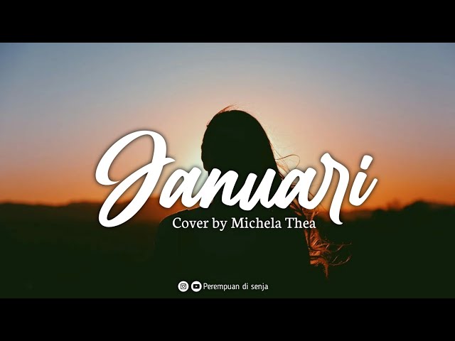 JANUARI (Glenn Fredly) - COVER MICHELA THEA [Lirik] class=