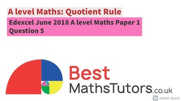 A Level Maths, Quotient Rule Edexcel June 2018 Paper 1 Question 5