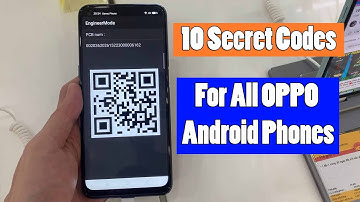10 Secret Codes For All OPPO Android Phones