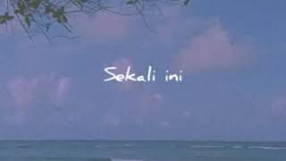 Biar saja cinta pergi sekali ini
