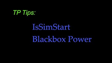 TP Tips:  IsSimStart and Blackboxes
