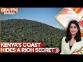 Minerals Worth Billions Hidden in Sacred Hill in Kenya | GRAVITAS