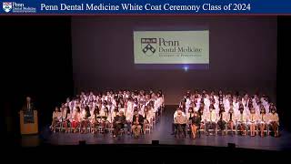 Penn Dental Medicine White Coat Ceremony Class of 2024 Live
