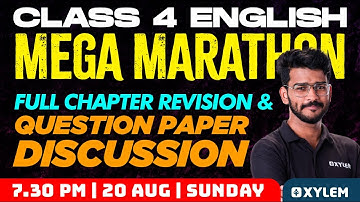 Class 4 English | Mega Marathon - Full Chapter Revision & Question Paper Discussion | Xylem Class 4