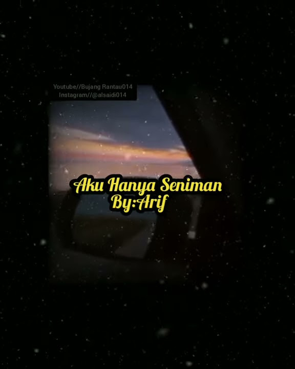 Story Wa Lagu Minang Terbaru - Aku Hanya Seniman - [ By: Arif ]