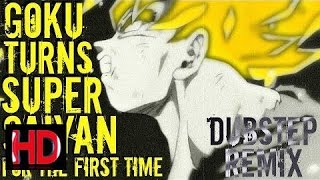 Pokemon 2017 - Goku Turns Super Saiyan For The First Time Dubstep Remix Hd