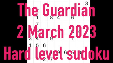 Sudoku solution – The Guardian sudoku 2 March 2023 Hard level
