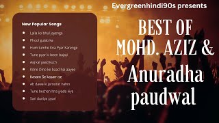 Best of Mohd Aziz and Anuradha paudwal | Evergreen Hindi song | @Evergreenhindi90s #90s