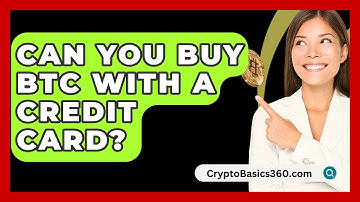 Can You Buy BTC with a Credit Card? - CryptoBasics360.com