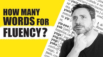 How Many Words Do You Need to Know to Speak a Language Fluently?