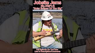 Jobsite Jams(Ep.25)(Pt.4) #livemusic #construction #solar #work #guitar #offroad