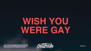 Video thumbnail of "Billie Eilish – wish you were gay (Lyrics)"