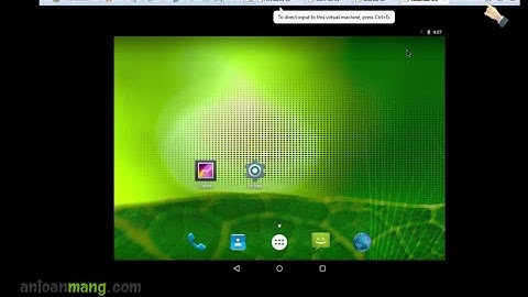 [Hướng dẫn] - Cài đặt Android 6.0, 5.1 trên Vmware Workstation trên Windows