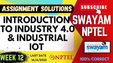 Introduction to Industry 4.0 and Industrial IOT Week 12 Assignment Solutions | SWAYAM NPTEL |SUBSCRB