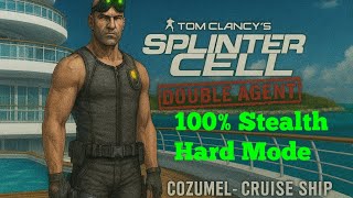 Splinter Cell Double Agent V1 100% Stealth Walkthrough Mission 7 Cozumel - Cruise Ship Hard Mode 