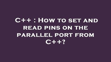 C++ : How to set and read pins on the parallel port from C++?