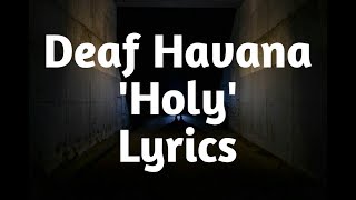 Deaf Havana - Holy (Lyrics)🎵