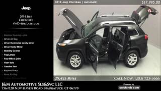 Used 2014 Jeep Cherokee | J&M Automotive Sls&Svc LLC, Naugatuck, CT