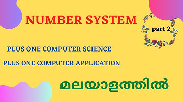 Plus One Computer Science|Plus One Computer Application|Number System| Kerala State|Malayalam|part 2