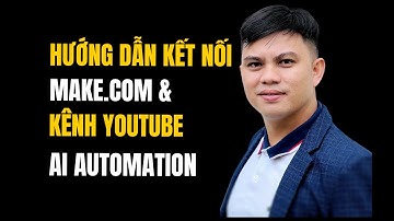 Hướng Dẫn Kết Nối Make.com với Kênh YouTube – Tự Động Hóa Quy Trình Hiệu Quả! 🚀