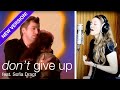 Don&#39;t Give Up (Peter Gabriel) - NEW VERSION OUT NOW! (feat. Sofia Dragt)