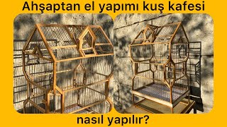 Ahşaptan el yapımı kafes nasıl yapılır? Sıradışı kafes tasarımı (hand made bird cage)