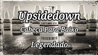 Lacuna Coil - Upsidedown | Legendado Pt-Br