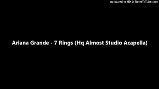 Ariana Grande - 7 Rings (Hq Almost Studio Acapella)