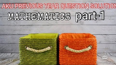 AKU PREVIOUS YEAR QUESTION SOLUTION