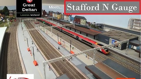 Great Deltan N Gauge Meets Stafford N Gauge
