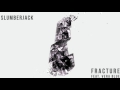 FRACTURE Feat Vera Blue Slumberjack mp3