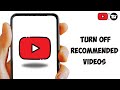 How To Disable Recommended Videos On YouTube App