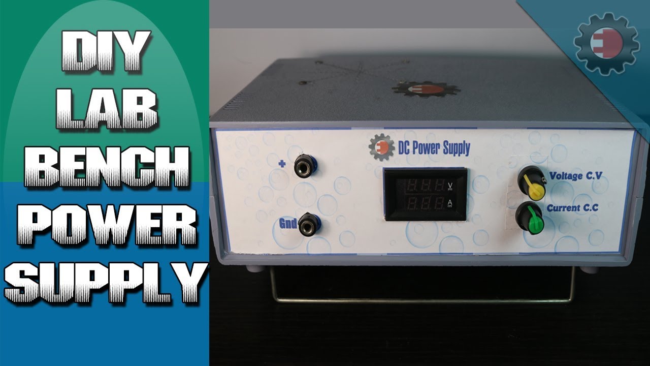 DIY Variable Lab Bench Power Supply