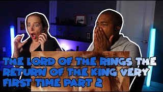 WATCHING The Lord of the Rings The Return of the King VERY FIRST TIME Part 2 Movie REACTION 🔥