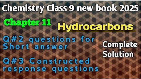 Hydrocarbons|| Chapter 11|| Constructed response questions, Short questions/ 9 Chemistry new book