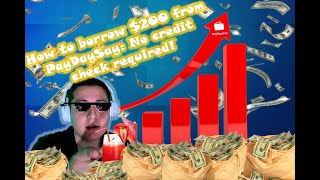 How to borrow $200 from PayDaySay: No credit check required!