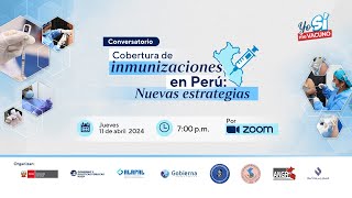 Conversatorio: Cobertura de inmunizaciones en Perú - Nuevas estrategias