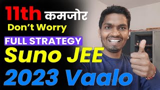 11th Wasted | JEE 2023 | Best Strategy