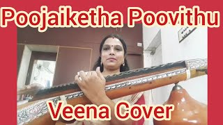 Poojaiketha Poovithu - Neethana Antha Kuyil - Veena Cover