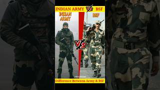 Indian Army vs BSF || Difference between Indian Army and BSF