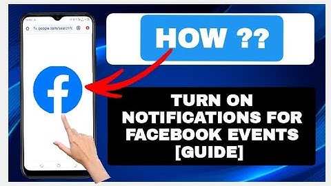 How to Turn On Notifications for Facebook Events [Guide]