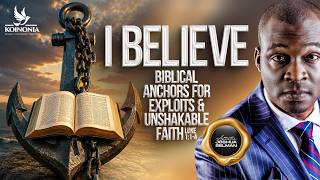 I BELIEVE (BIBLICAL ANCHORS FOR EXPLOITS & UNSHAKABLE FAITH) WITH APOSTLE JOSHUA SELMAN |05|07|2026|