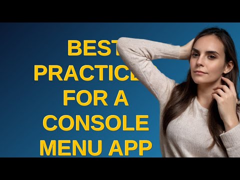 Codereview: Best Practices For A Console Menu App