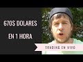 TRADING EN LA BOLSA - 670$ Dólares en 1 Hora de Trabajo