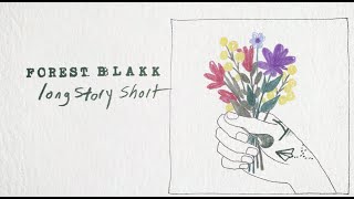 Forest Blakk - Long Story Short (Official Lyric Video) Resimi