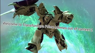 Transformers Prime Memes out of context 2