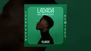 Claude - Ladada (Mes Derniers Mots) (Sound Rush Remix) Resimi