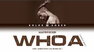 XXXTENTACION -×- whoa (mind in awe) / color coded lyrics 🐻