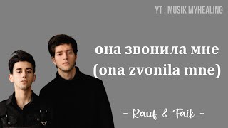 RAUF & FAIK - она звонила мне (ona zvonila mne) Translite Indonesian Lyrics | MUSIK MYHEALING