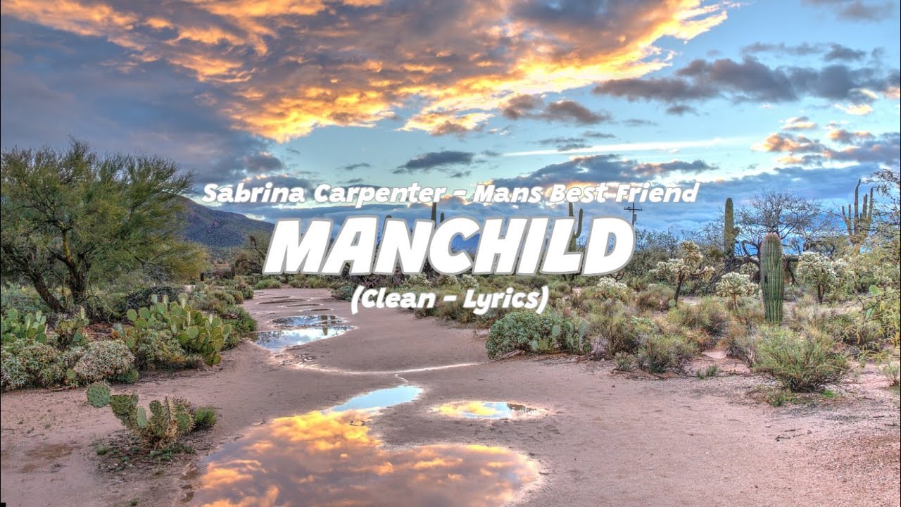 Sabrina Carpenter - Manchild (Clean - Lyrics) Sabrina Carpenter - Manchild (Clean - Lyrics)